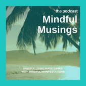 Listen: Mindful Musings Podcast