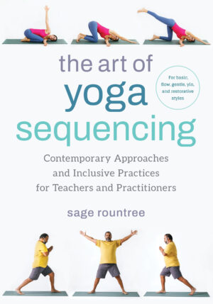 Cover of THE ART OF YOGA SEQUENCING by Sage Rountree. Two models demonstrate yoga sequences.
