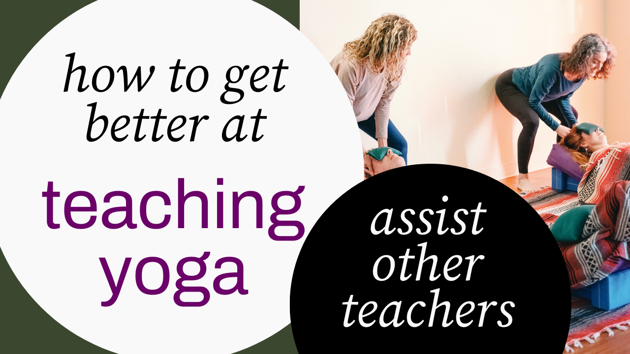 How to Get Better at Teaching Yoga: Assist Other Teachers