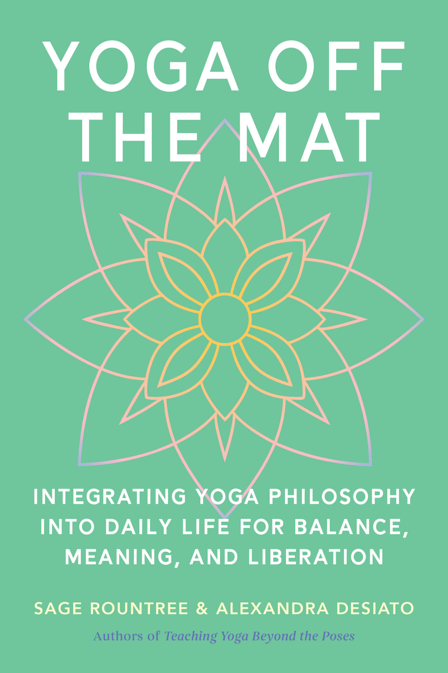 Cover of YOGA OFF THE MAT by Sage Rountree. There is a lotus mandala against a green background.