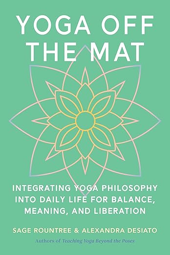 Cover of YOGA OFF THE MAT by Sage Rountree and Alexandra DeSiato