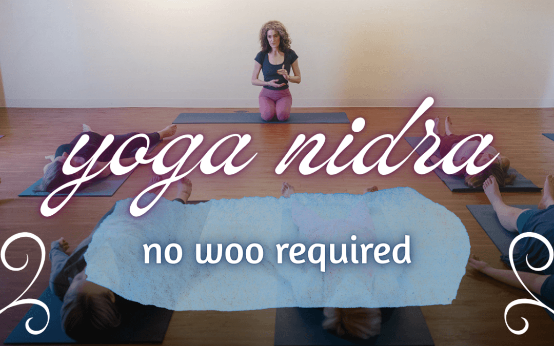 I’m Not “Woo” Enough to Teach Yoga Nidra