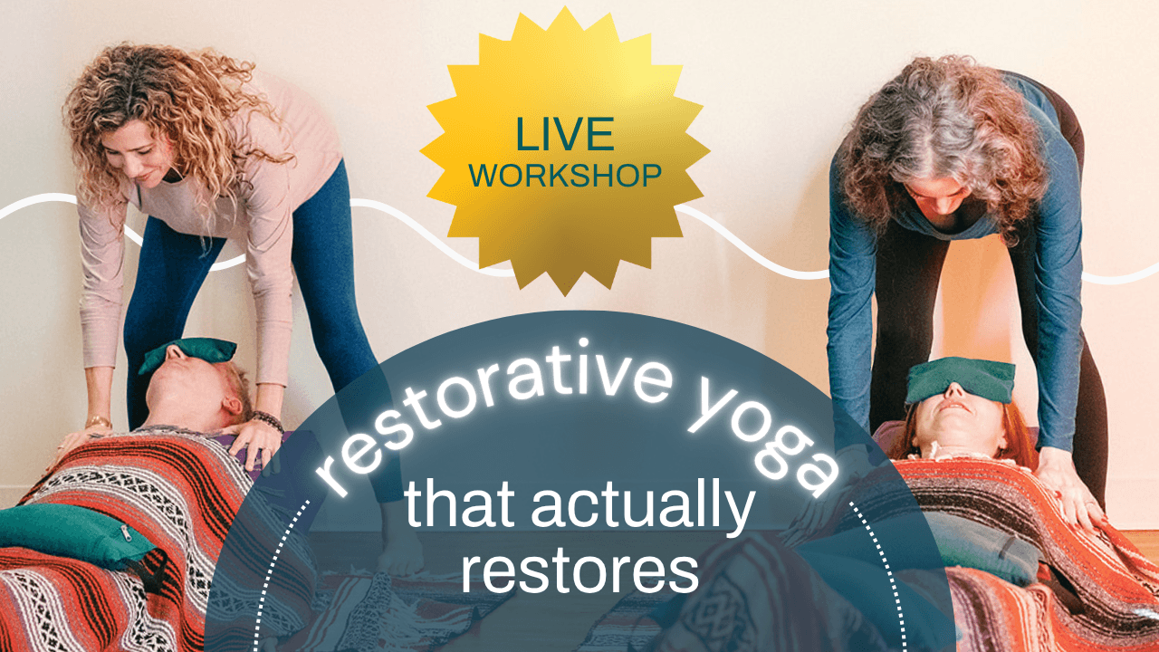 how to teach restorative yoga that actually restores Sage Rountree restorative yoga workshop