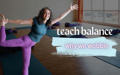 Why Your Students Wobble: The Four Balance Systems (For Yoga Teachers)