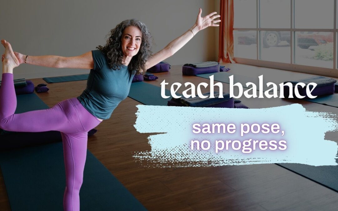 Why Balance Poses Don’t Build Balance (Teach the Skill Instead)