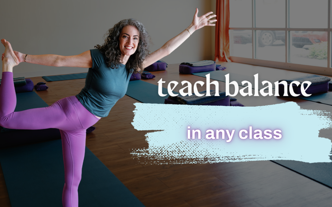 How to Add Balance to Any Yoga Class Format