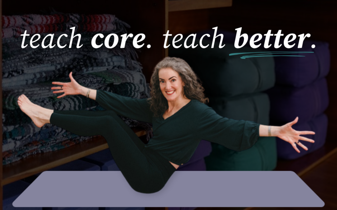 How Learning to Teach Core Makes You a More Useful Yoga Teacher