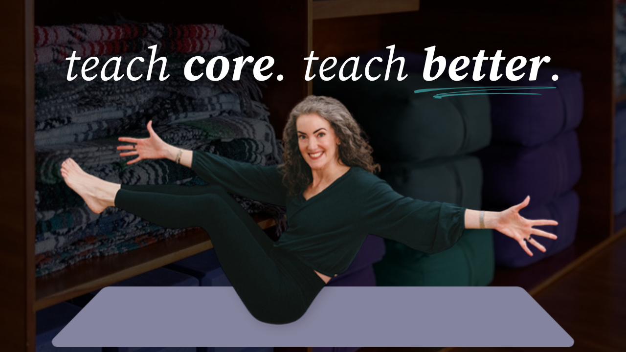 How Learning to Teach Core Makes You a More Useful Yoga Teacher